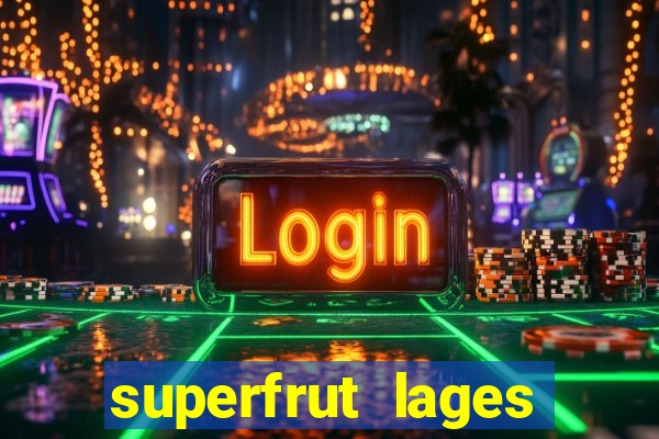 superfrut lages trabalhe conosco